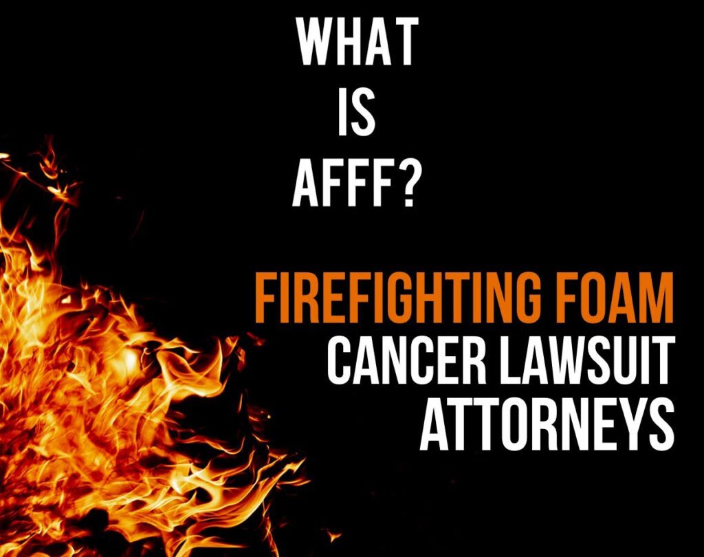 AFFF Firefighter Foam Cancer Lawsuit